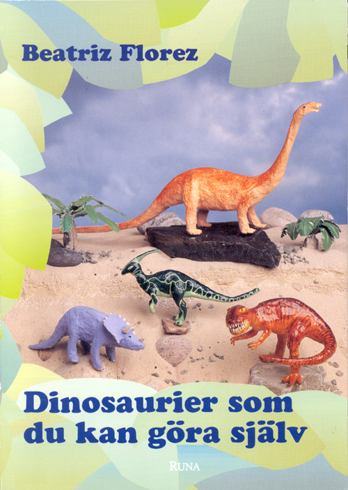 Omslag: Dinosaurer som du kan göra själv